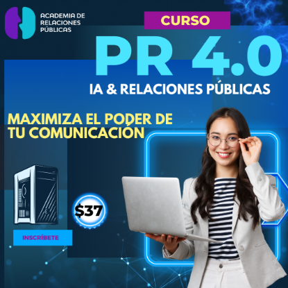 Imagen de PR 4.0 :  IA & Relaciones Públicas. Maximiza el poder de tu comunicación